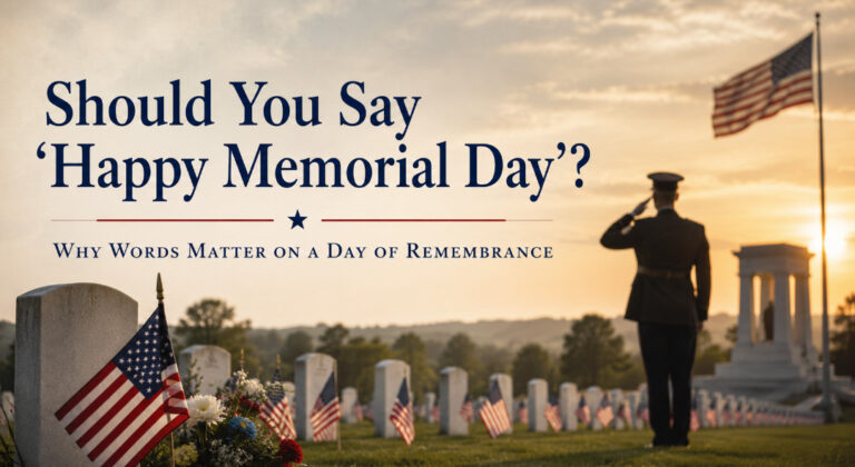 Should You Say “Happy Memorial Day?”